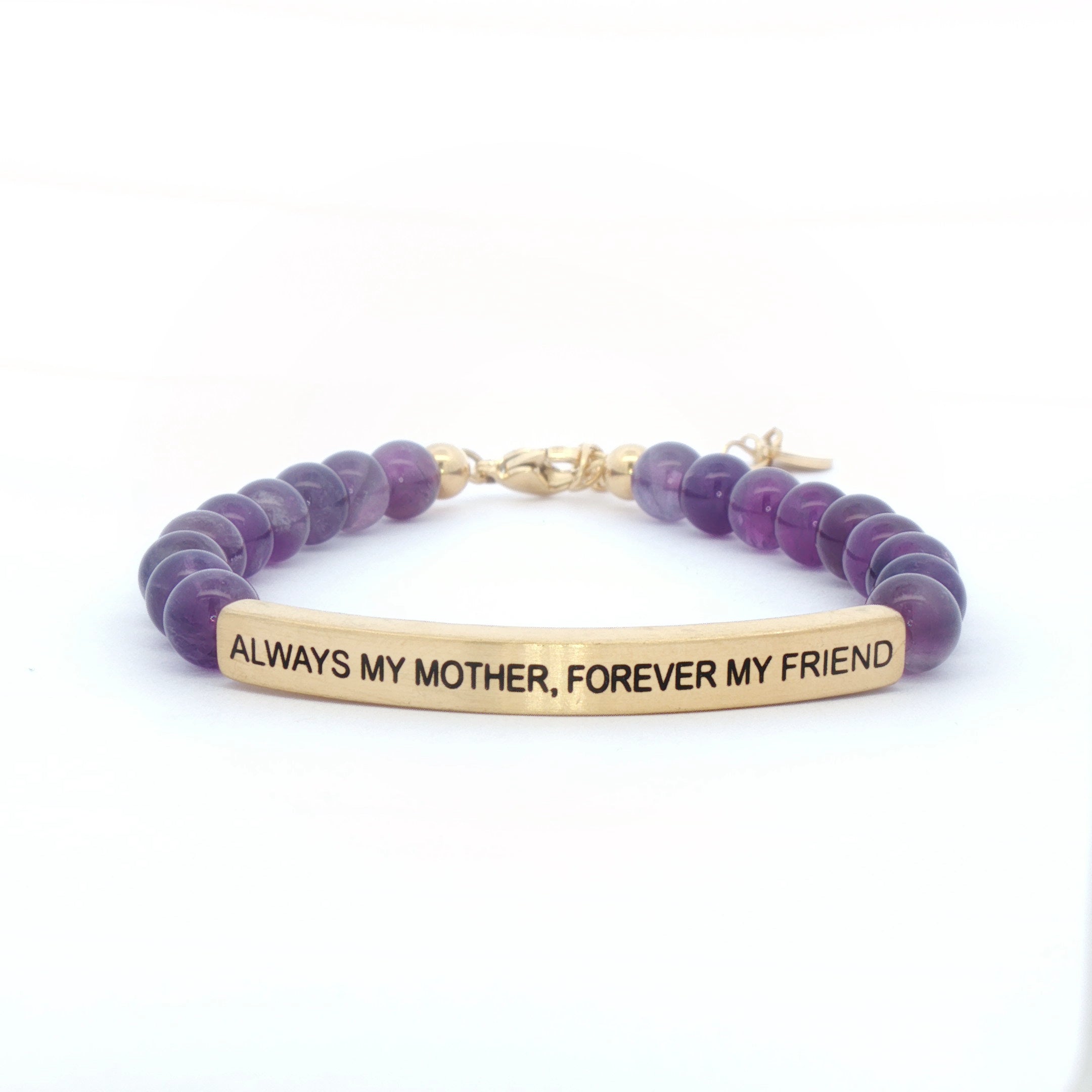 ALWAYS MY MOTHER, FOREVER MY FRIEND