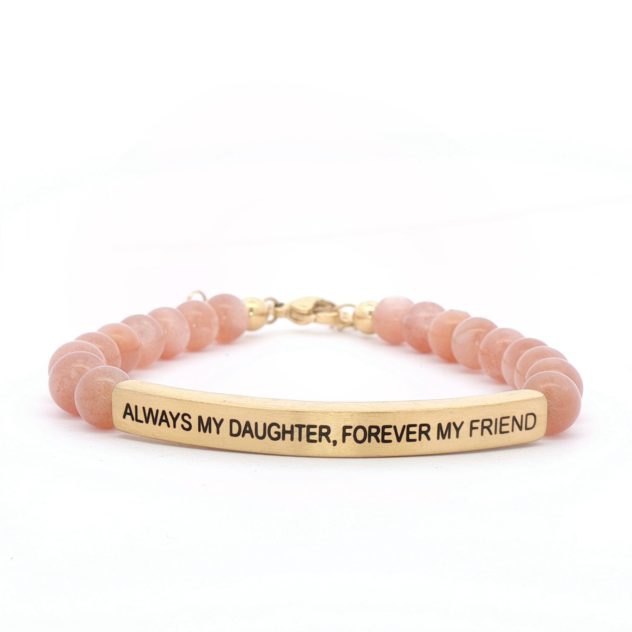ALWAYS MY DAUGHTER, FOREVER MY FRIEND
